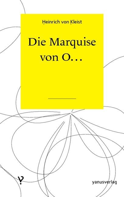 Die Marquise von O... - Heinrich Von Kleist