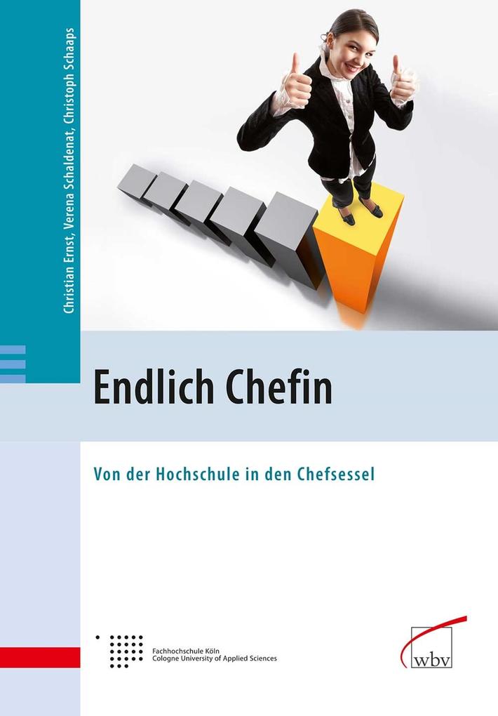 Endlich Chefin - Christian Ernst/ Christoph Schaaps/ Verena Schaldenat