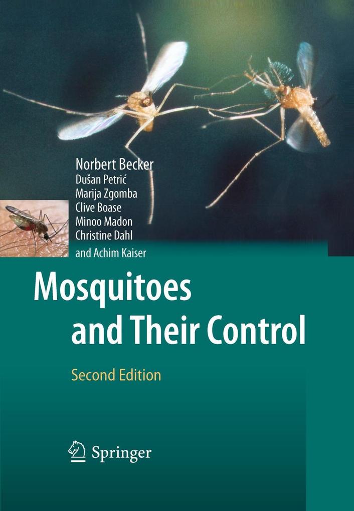 Mosquitoes and Their Control - Minoo Madon/ Norbert Becker/ Dusan Petric/ Marija Zgomba/ Clive Boase