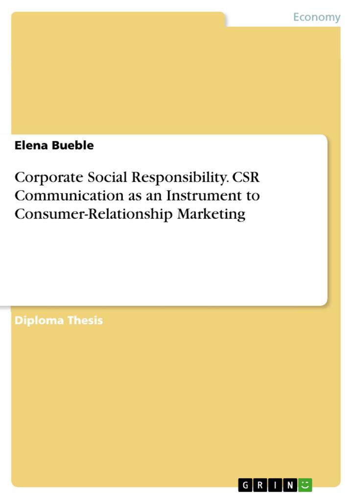 Corporate Social Responsibility: CSR Communication as an Instrument to Consumer-Relationship Marketing