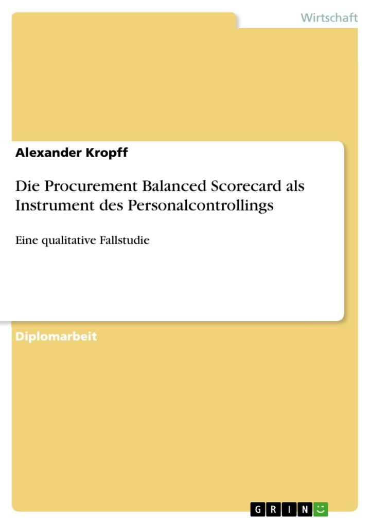 Die Procurement Balanced Scorecard als Instrument des Personalcontrollings - Alexander Kropff
