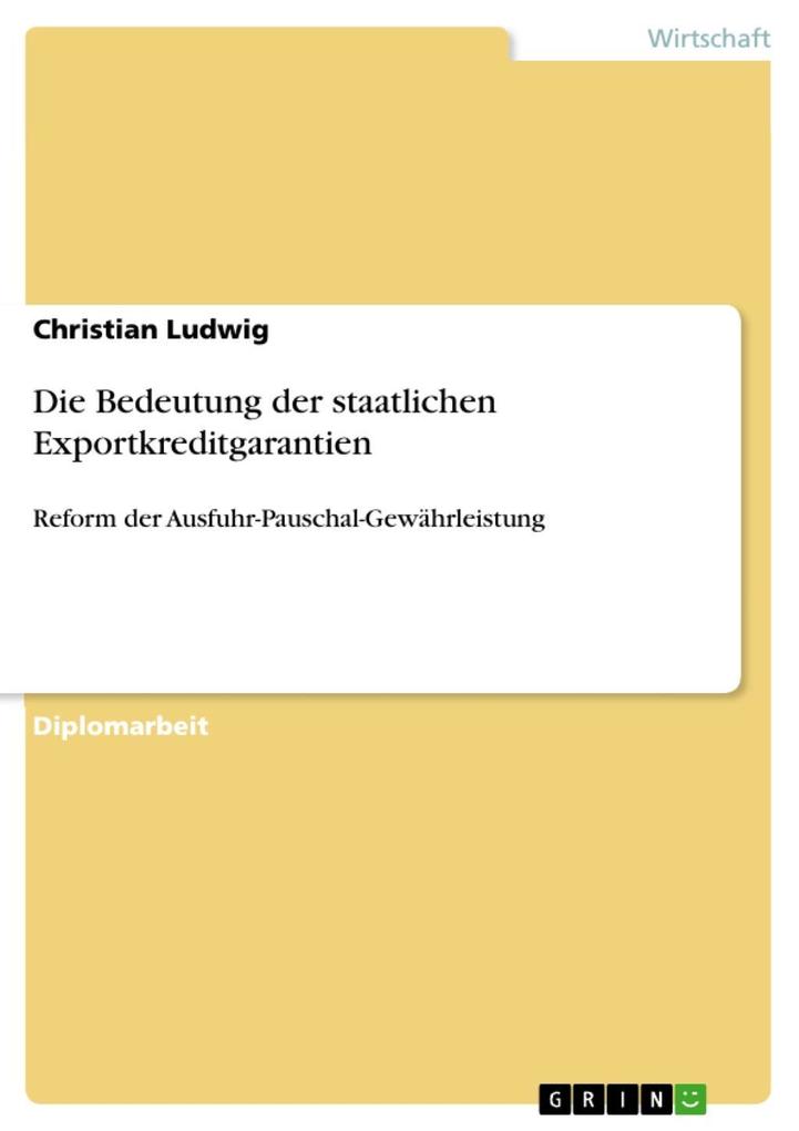 Die Bedeutung der staatlichen Exportkreditgarantien - Christian Ludwig