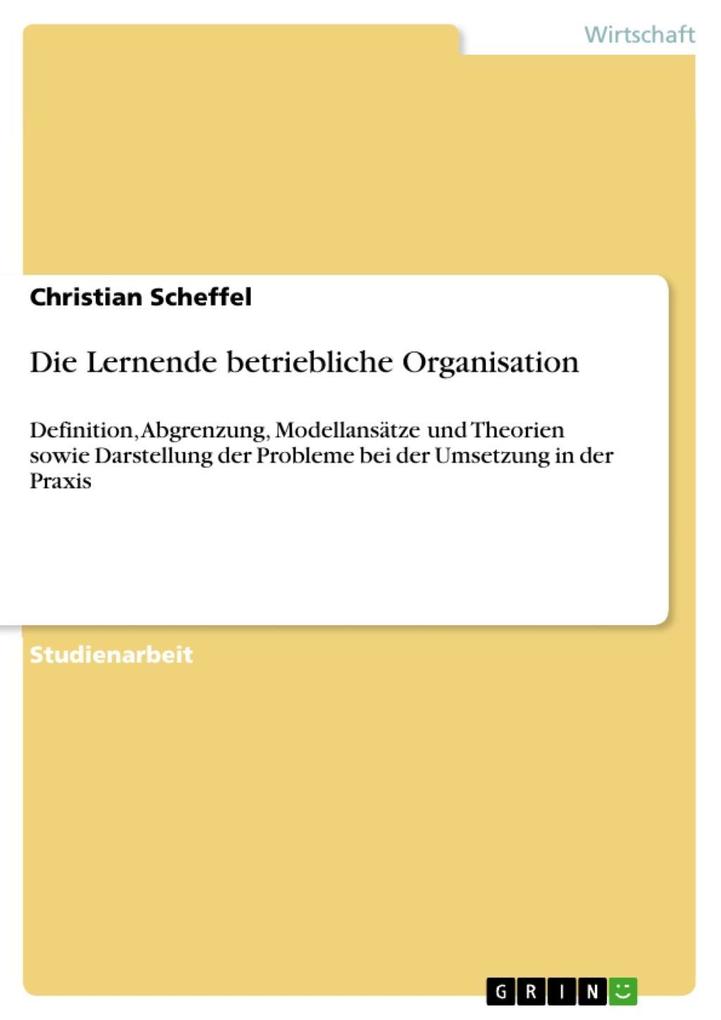 Die Lernende betriebliche Organisation - Christian Scheffel