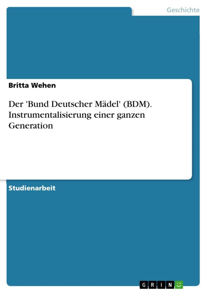 Der 'Bund Deutscher Mädel' (BDM) - Britta Wehen