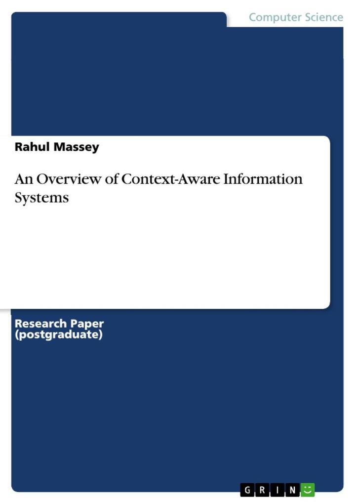 An Overview of Context-Aware Information Systems