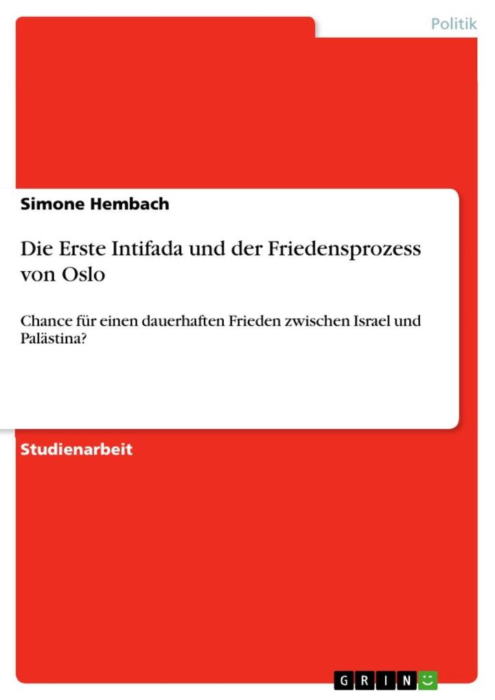 Die Erste Intifada und der Friedensprozess von Oslo - Simone Hembach