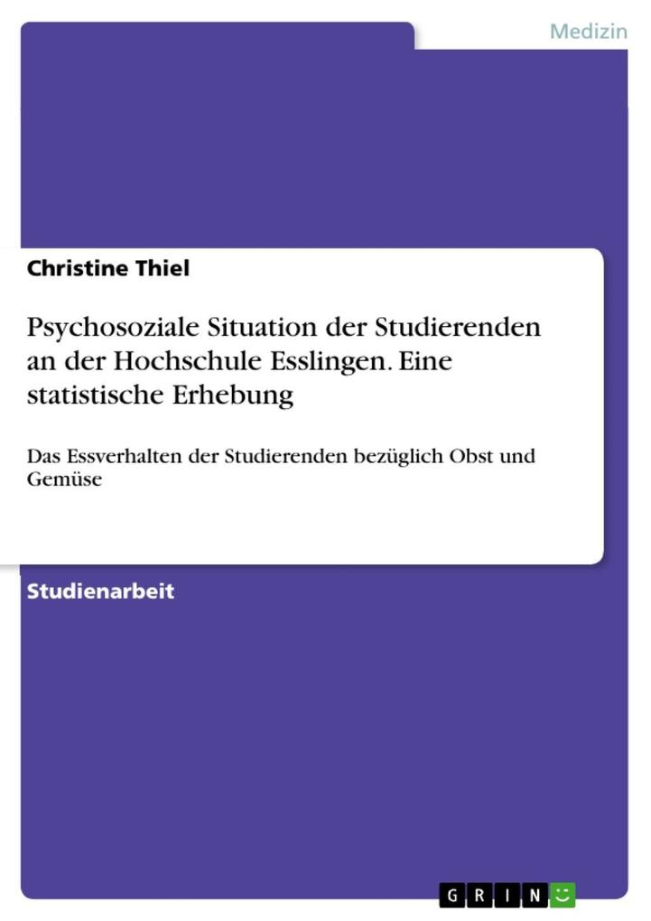 Psychosoziale Situation der Studierenden an der Hochschule Esslingen - eine statistische Erhebung - Christine Thiel