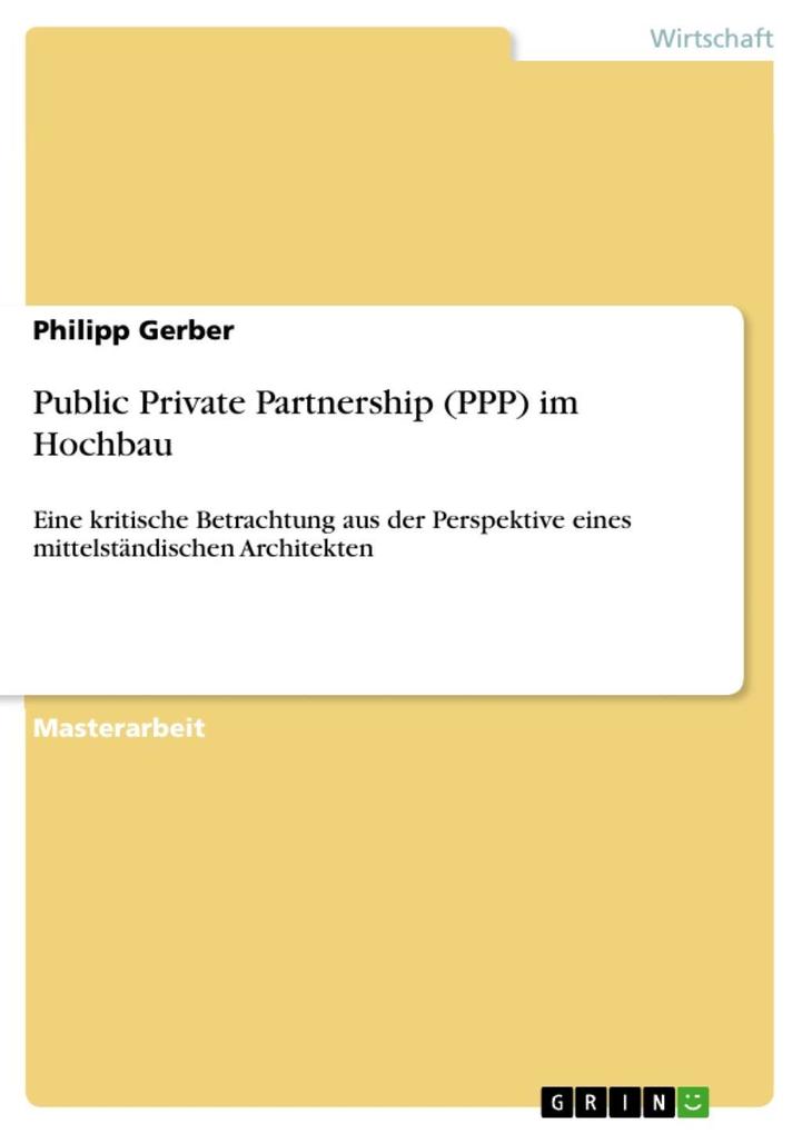 Public Private Partnership (PPP) im Hochbau - Philipp Gerber