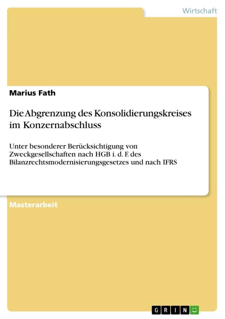 Die Abgrenzung des Konsolidierungskreises im Konzernabschluss - Marius Fath