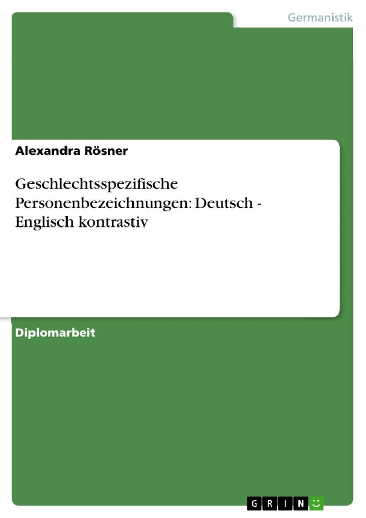 Geschlechtsspezifische Personenbezeichnungen: Deutsch - Englisch kontrastiv - Alexandra Rösner