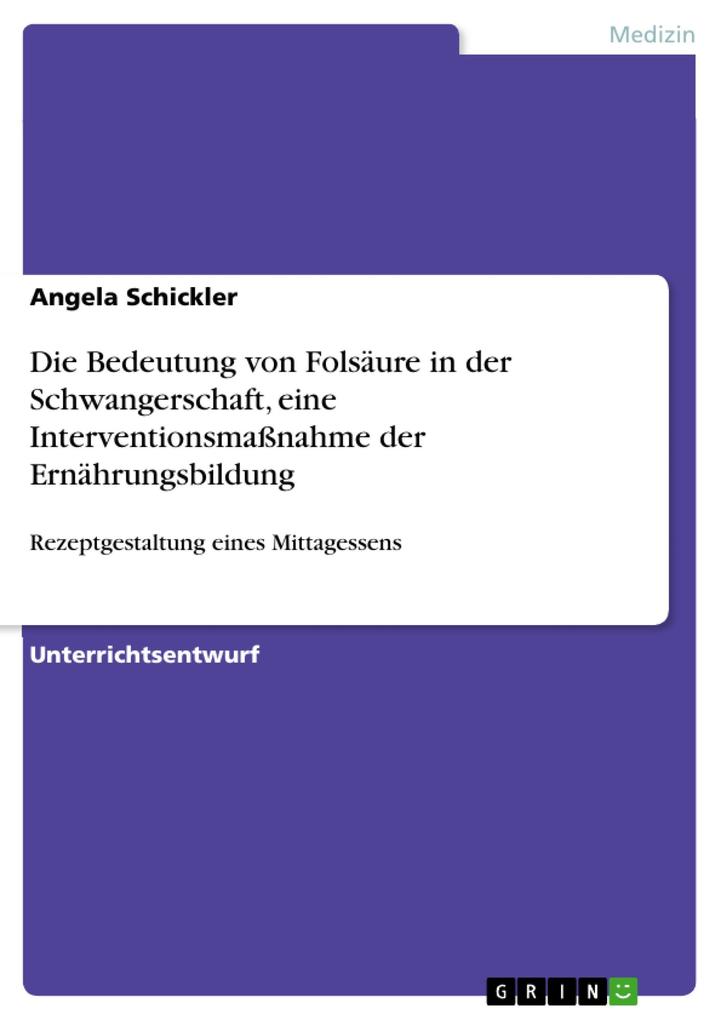 Die Bedeutung von Folsäure in der Schwangerschaft eine Interventionsmaßnahme der Ernährungsbildung