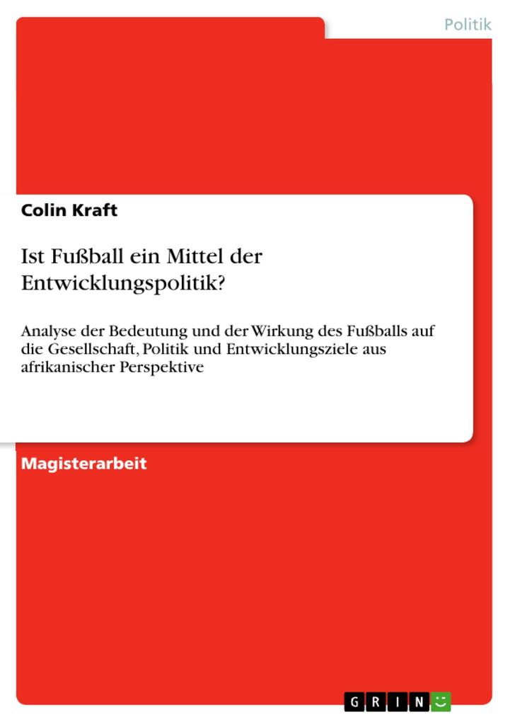 Ist Fußball ein Mittel der Entwicklungspolitik? - Colin Kraft