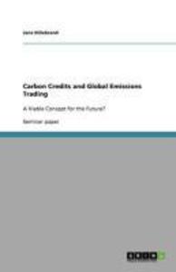 Carbon Credits and Global Emissions Trading - Jens Hillebrand
