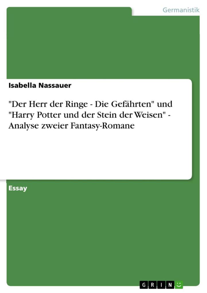 Der Herr der Ringe - Die Gefährten und Harry Potter und der Stein der Weisen - Analyse zweier Fantasy-Romane - Isabella Nassauer
