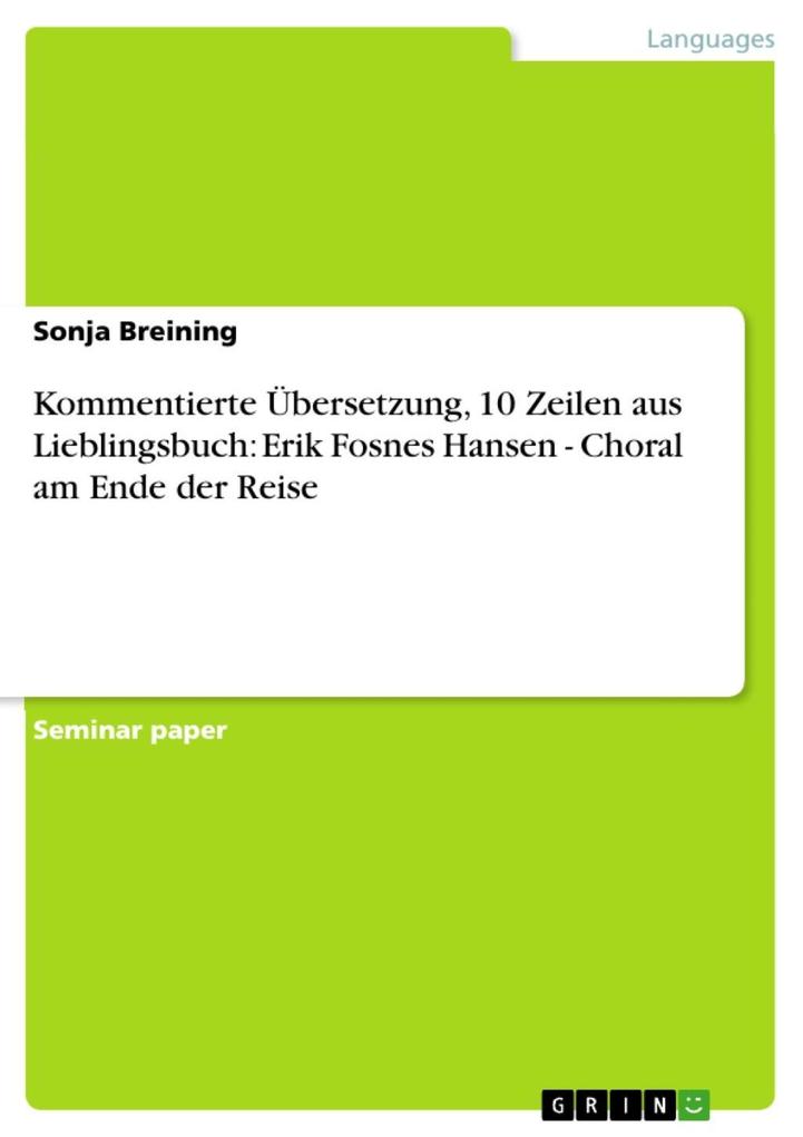Kommentierte Übersetzung 10 Zeilen aus Lieblingsbuch: Erik Fosnes Hansen - Choral am Ende der Reise - Sonja Breining