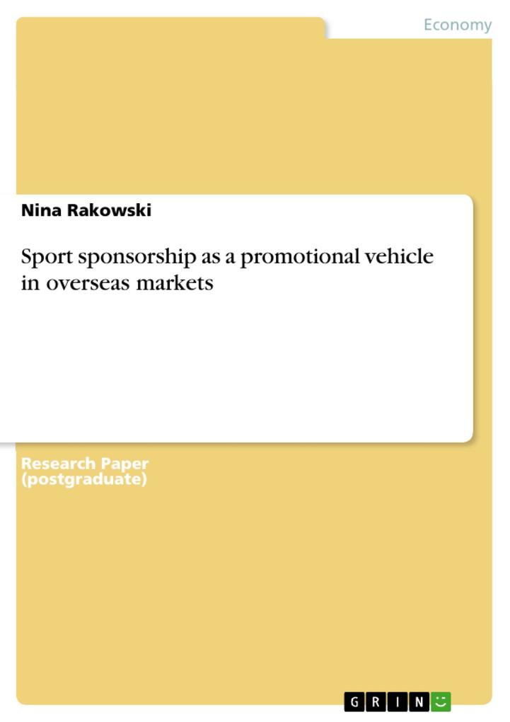 Sport sponsorship as a promotional vehicle in overseas markets - Nina Rakowski