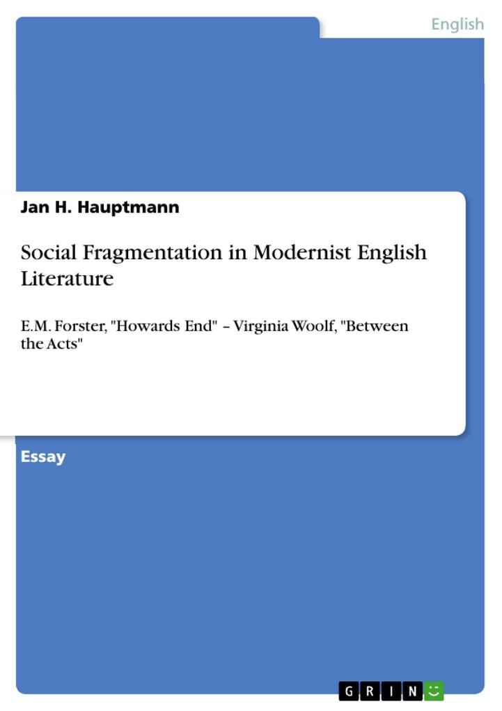 Social Fragmentation in Modernist English Literature - Jan H. Hauptmann