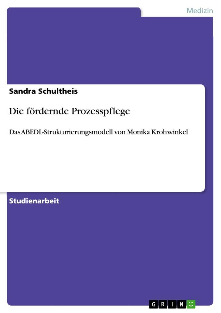 Die fördernde Prozesspflege - Sandra Schultheis