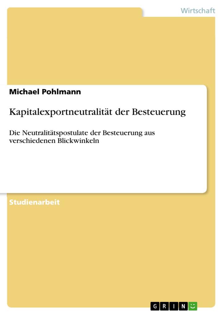 Kapitalexportneutralität der Besteuerung - Michael Pohlmann