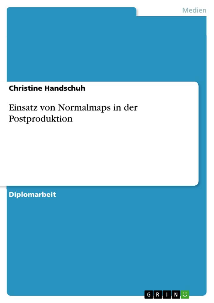 Einsatz von Normalmaps in der Postproduktion - Christine Handschuh