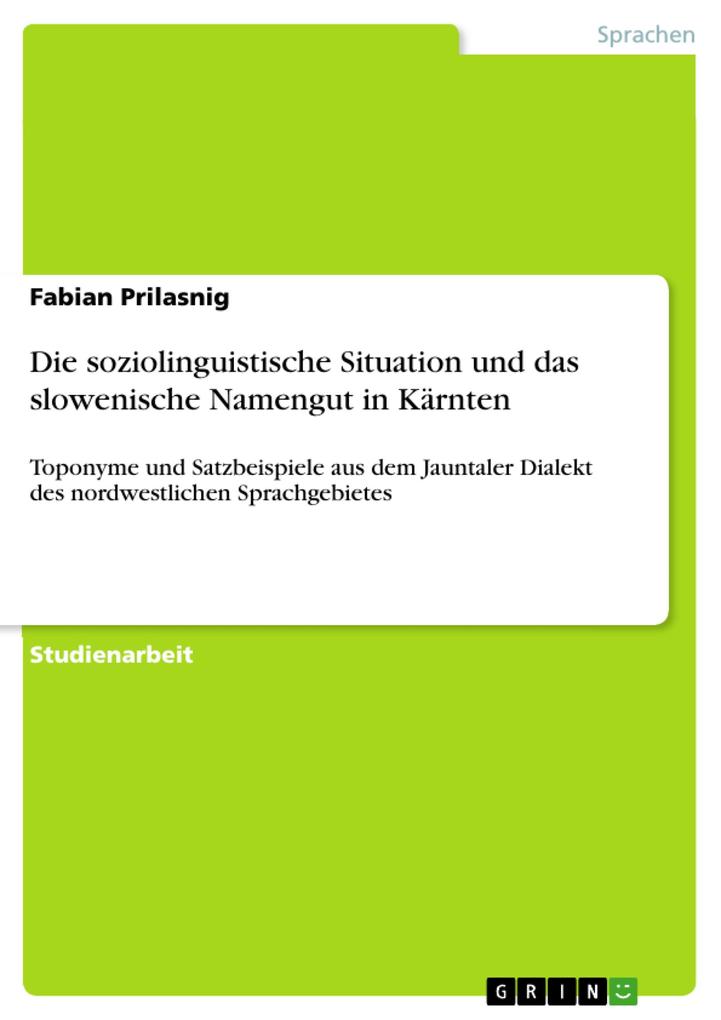 Die soziolinguistische Situation und das slowenische Namengut in Kärnten - Fabian Prilasnig