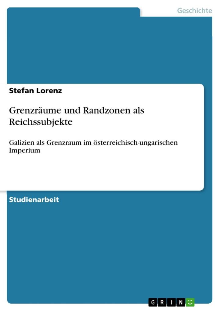 Grenzräume und Randzonen als Reichssubjekte - Stefan Lorenz