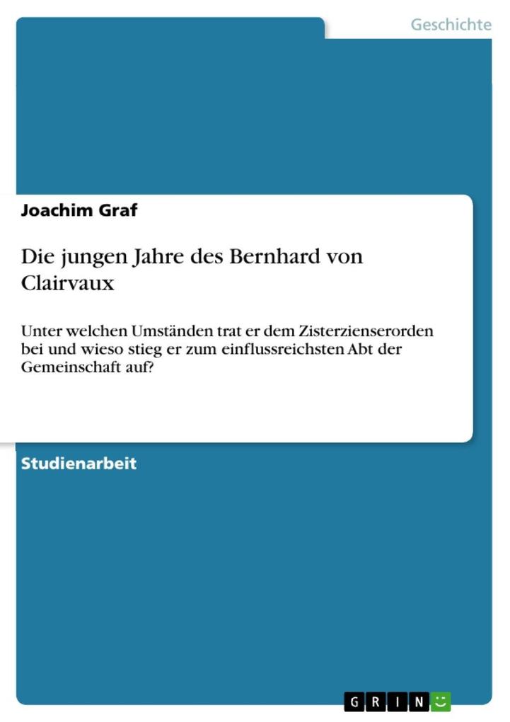 Die jungen Jahre des Bernhard von Clairvaux - Joachim Graf