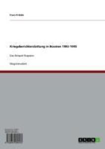 Kriegsberichterstattung in Bosnien 1992-1995