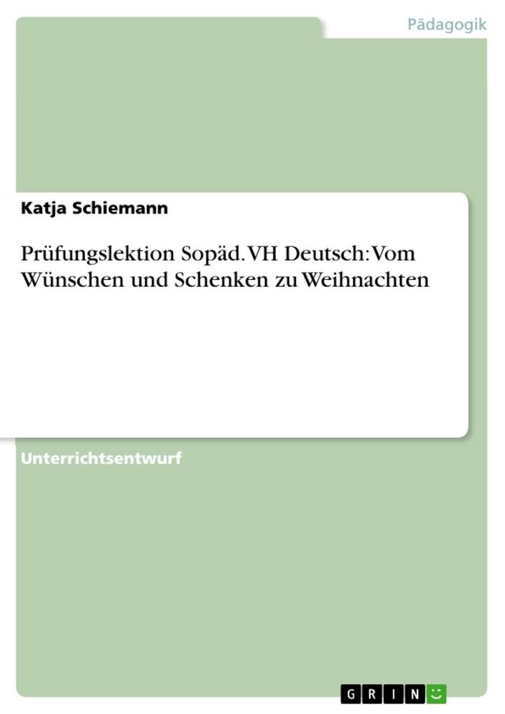 Prüfungslektion Sopäd. VH Deutsch: Vom Wünschen und Schenken zu Weihnachten - Katja Schiemann