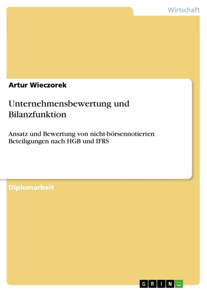 Unternehmensbewertung und Bilanzfunktion - Artur Wieczorek