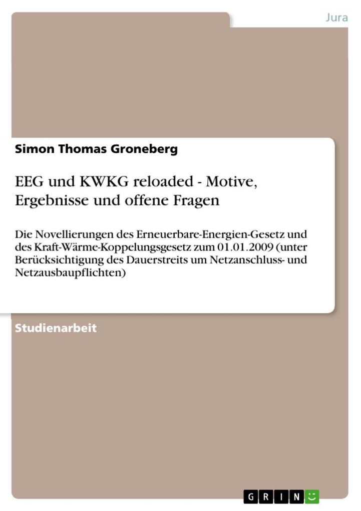 EEG und KWKG reloaded - Motive Ergebnisse und offene Fragen - Simon Thomas Groneberg