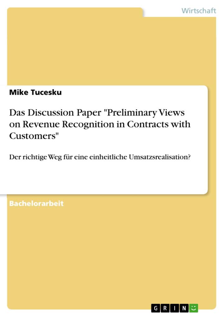 Das Discussion Paper Preliminary Views on Revenue Recognition in Contracts with Customers