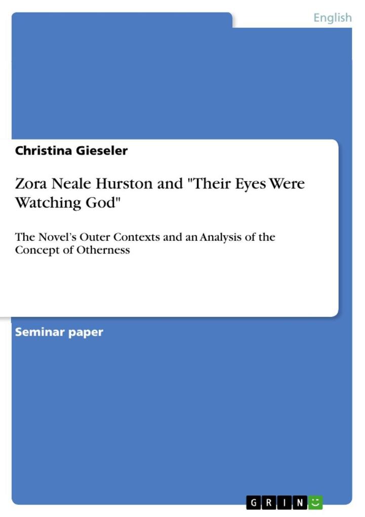 Zora Neale Hurston and Their Eyes Were Watching God - Christina Gieseler
