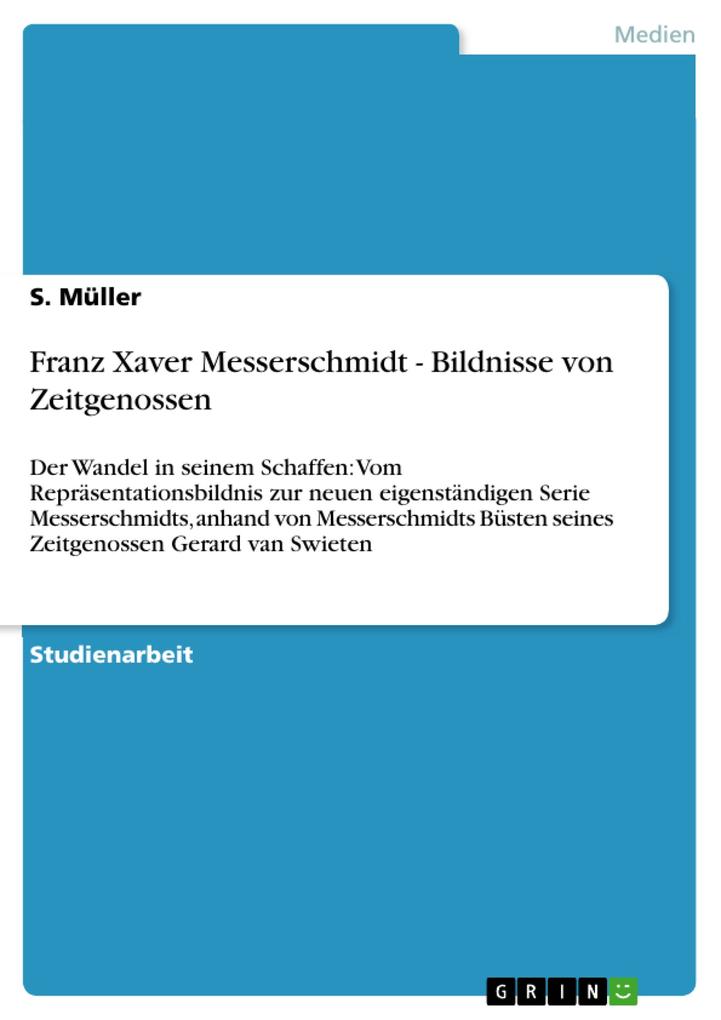 Franz Xaver Messerschmidt - Bildnisse von Zeitgenossen - S. Müller