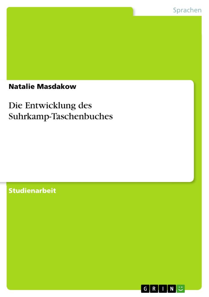 Die Entwicklung des Suhrkamp-Taschenbuches - Natalie Masdakow