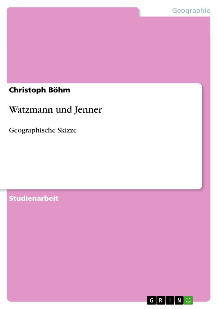 Watzmann und Jenner - Christoph Böhm
