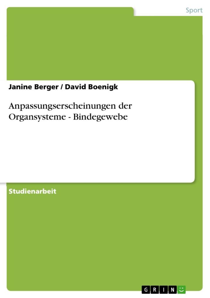 Anpassungserscheinungen der Organsysteme - Bindegewebe - Janine Berger/ David Boenigk