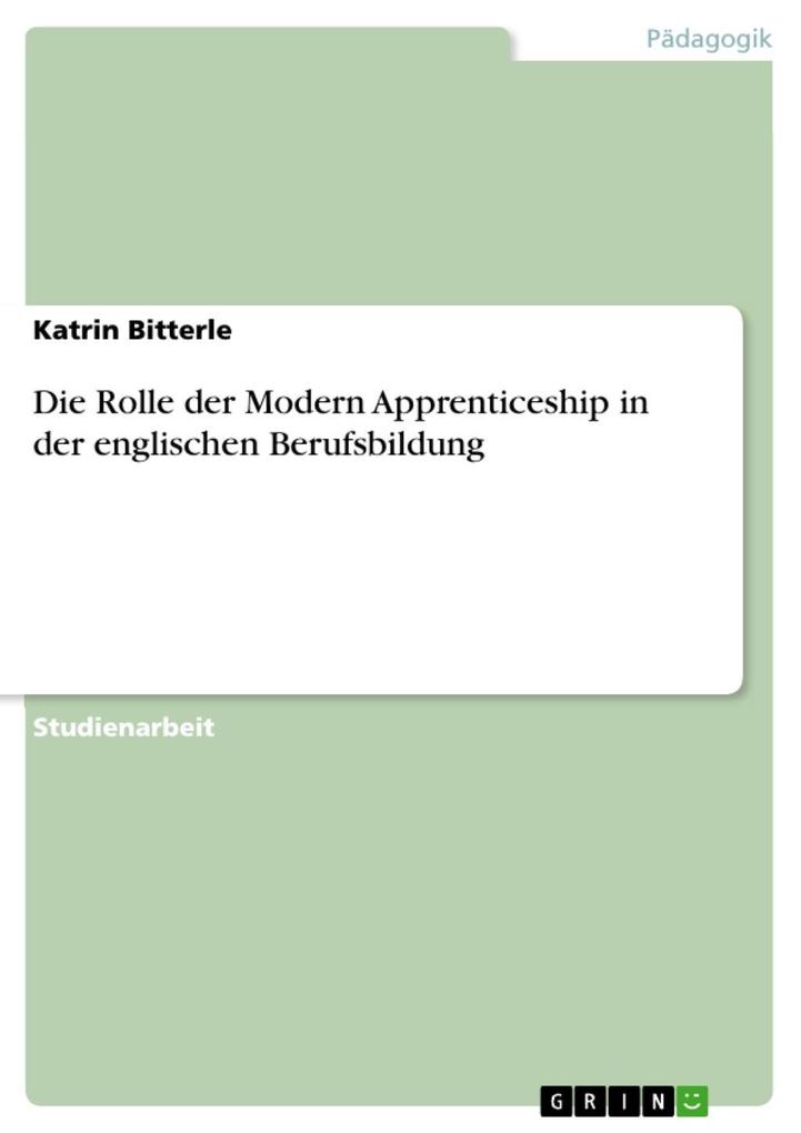 Die Rolle der Modern Apprenticeship in der englischen Berufsbildung - Katrin Bitterle