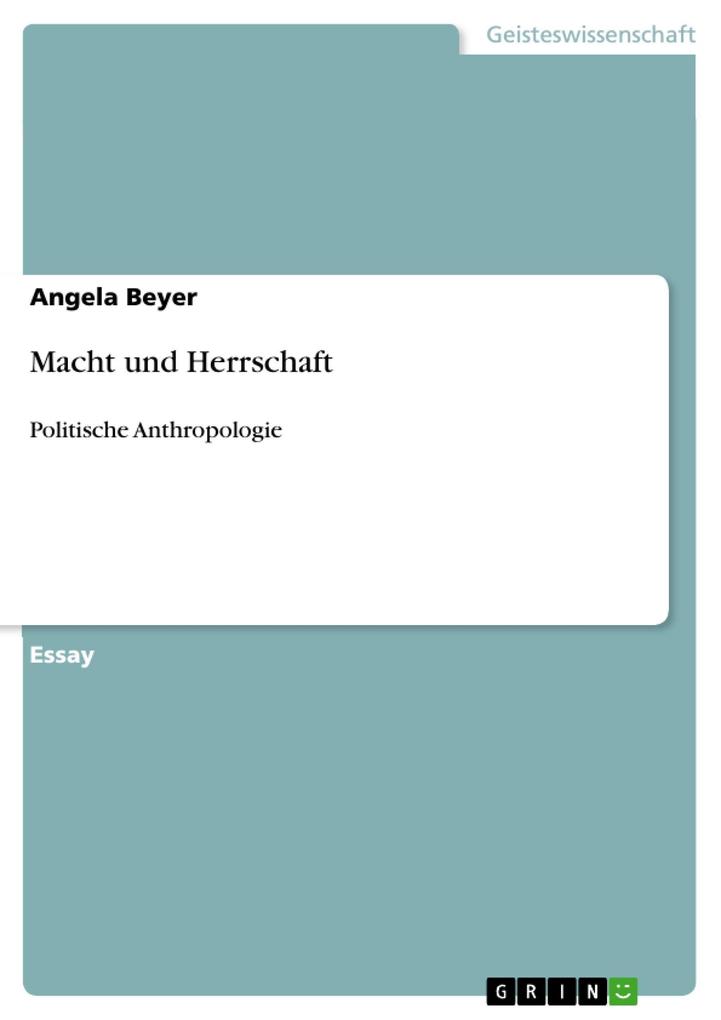Macht und Herrschaft - Angela Beyer