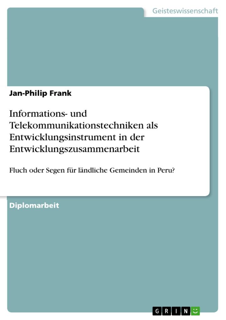 Informations- und Telekommunikationstechniken als Entwicklungsinstrument in der Entwicklungszusammenarbeit - Jan-Philip Frank