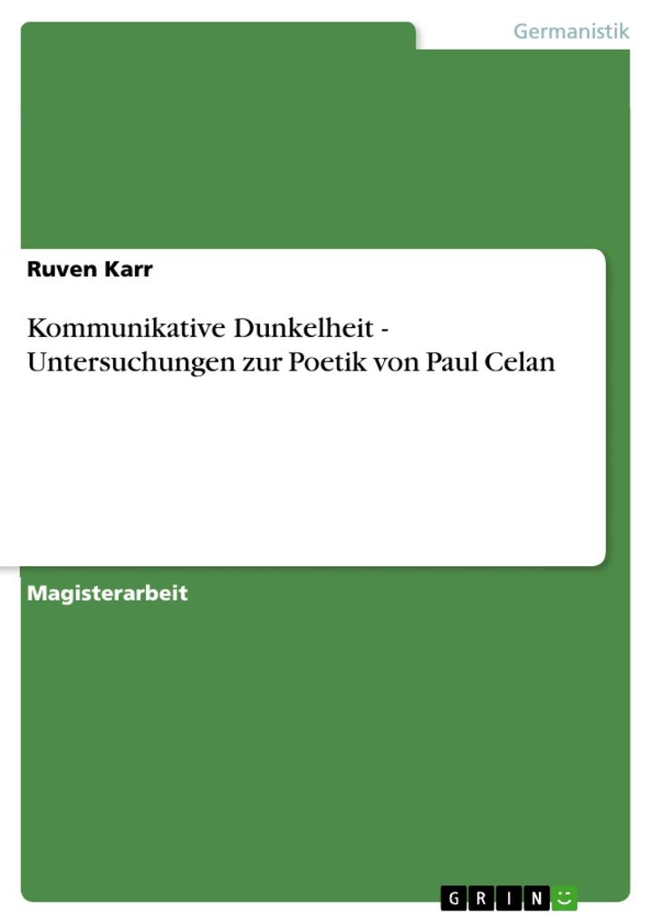 Kommunikative Dunkelheit - Untersuchungen zur Poetik von Paul Celan - Ruven Karr