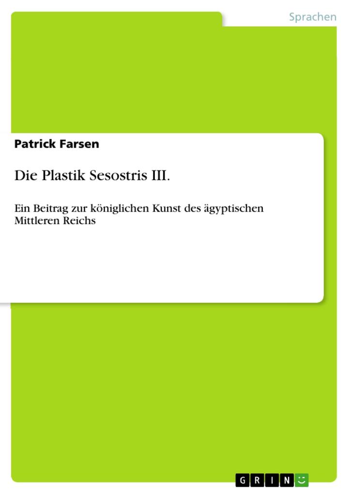 Die Plastik Sesostris III. - Patrick Farsen
