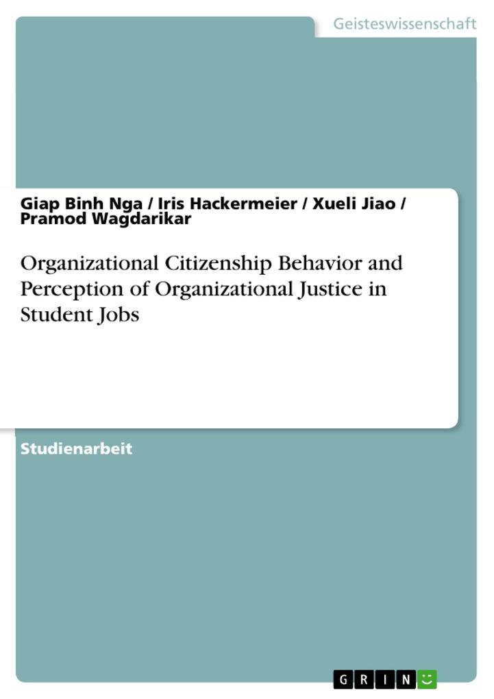 Organizational Citizenship Behavior and Perception of Organizational Justice in Student Jobs - Giap Binh Nga/ Iris Hackermeier/ Xueli Jiao/ Pramod Wagdarikar