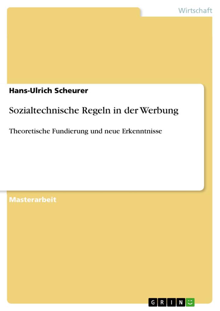 Sozialtechnische Regeln in der Werbung - Hans-Ulrich Scheurer