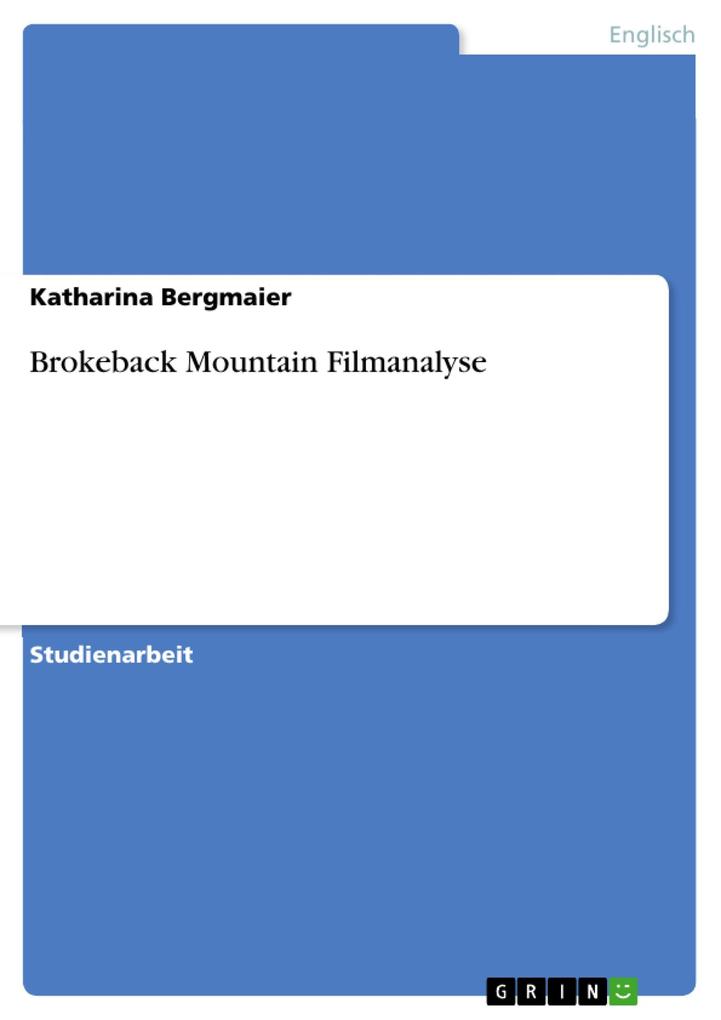 Brokeback Mountain Filmanalyse - Katharina Bergmaier