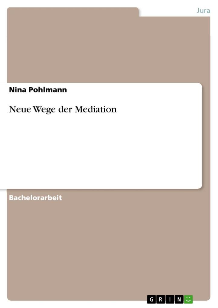 Neue Wege der Mediation - Nina Pohlmann