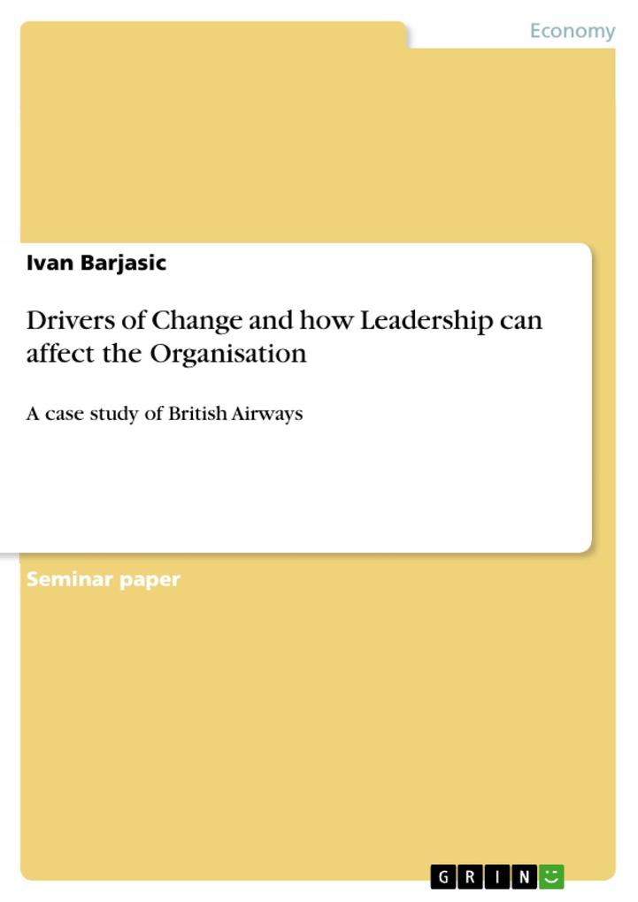 Drivers of Change and how Leadership can affect the Organisation - Ivan Barjasic