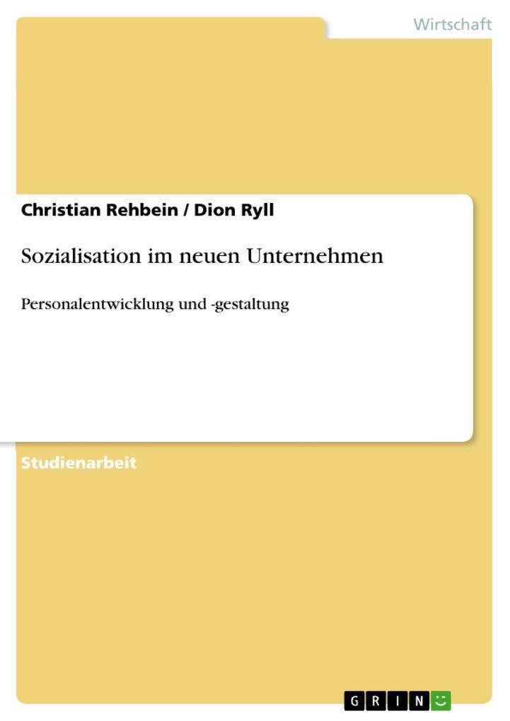 Sozialisation im neuen Unternehmen - Christian Rehbein/ Dion Ryll