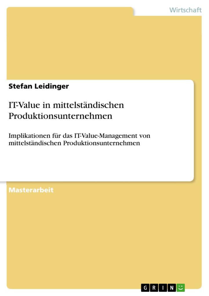 IT-Value in mittelständischen Produktionsunternehmen - Stefan Leidinger