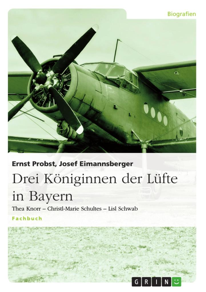 Drei Königinnen der Lüfte in Bayern - Ernst Probst/ Josef Eimannsberger